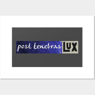 Post tenebras lux Posters and Art